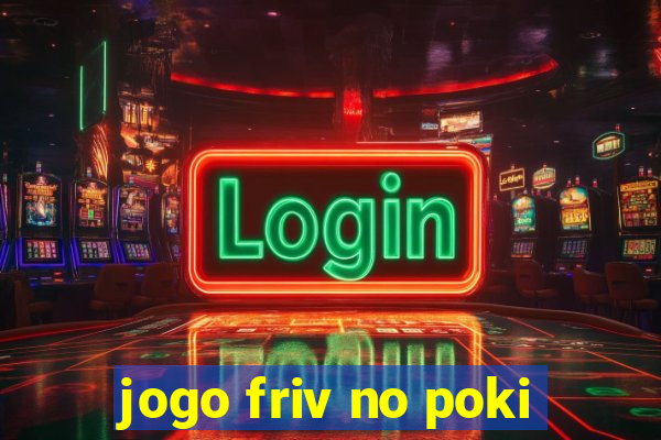 jogo friv no poki